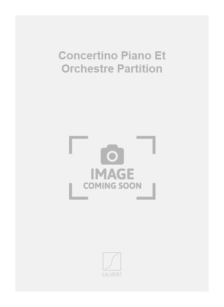 Concertino Piano Et Orchestre Partition